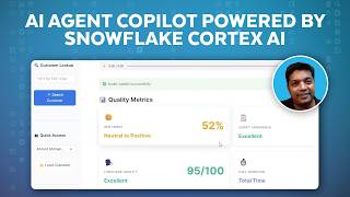 Building an AI Agent Copilot on Snowflake Cortex AI | Customer 360 & Call Quality Analytics
