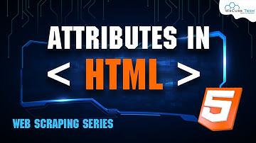 Attributes in HTML - Explained | Web Scraping with Python Tutorial 🔥