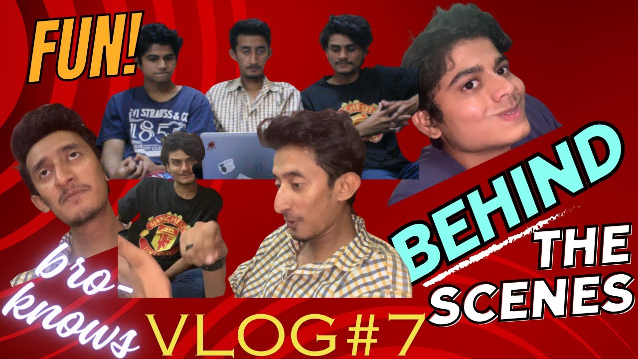 Behind the scenes of our videos | how we shoot videos | #vlog 7  |BRO-KNOWS |