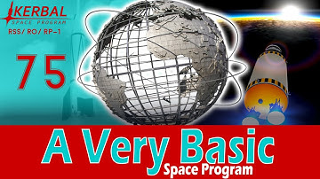 A Very Basic Space Program | Episode 75 | KSP RSS/RO/RP-1
