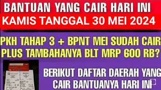 BANTUAN YG CAIR HARI INI KAMIS 30 MEI 2024 PKH TAHAP 3 & BPNT 400RB DAERAH2 INI MULAI CAIR