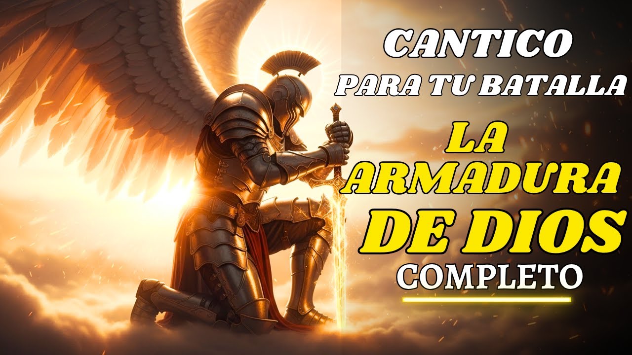 Ponte La Armadura De Dios | Cántico De Guerra Espiritual Que Te Da Victoria 🔥 El Infierno Tiembla