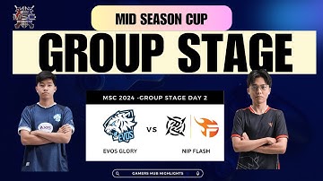 [4K] EVOS GLORY vs NIP FLASH| GAME 1-2 | MSC GROUP STAGE| Game Highlights |