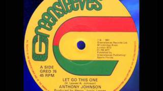 Video thumbnail of "Anthony Johnson - Let Go This One  12"  1981"