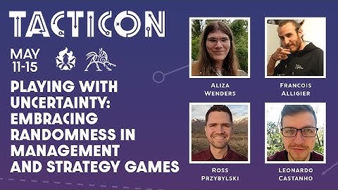 TactiCon 2023 - Playing with uncertainty: Embracing randomness in management and strategy games