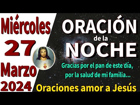 oración de la noche de hoy Miércoles 27 de Marzo de 2024 - Apocalipsis 7:16-17