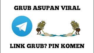 GRUB TELEGRAM ASUPAN 2023!!