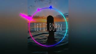 Stay Tuned - Let It Burn