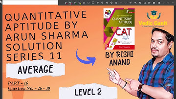 Average Part 16 Quantitative Aptitude by Arun Sharma Solution Series 11(for ssc cgl CAT/MAT/XAT)