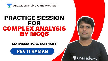 Practice Session for Complex Analysis by MCQs| Mathematical Sciences| Revti| Unacademy Live