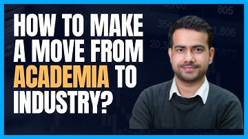 HOW TO SWITCH CAREER FROM ACADEMIA TO INDUSTRY