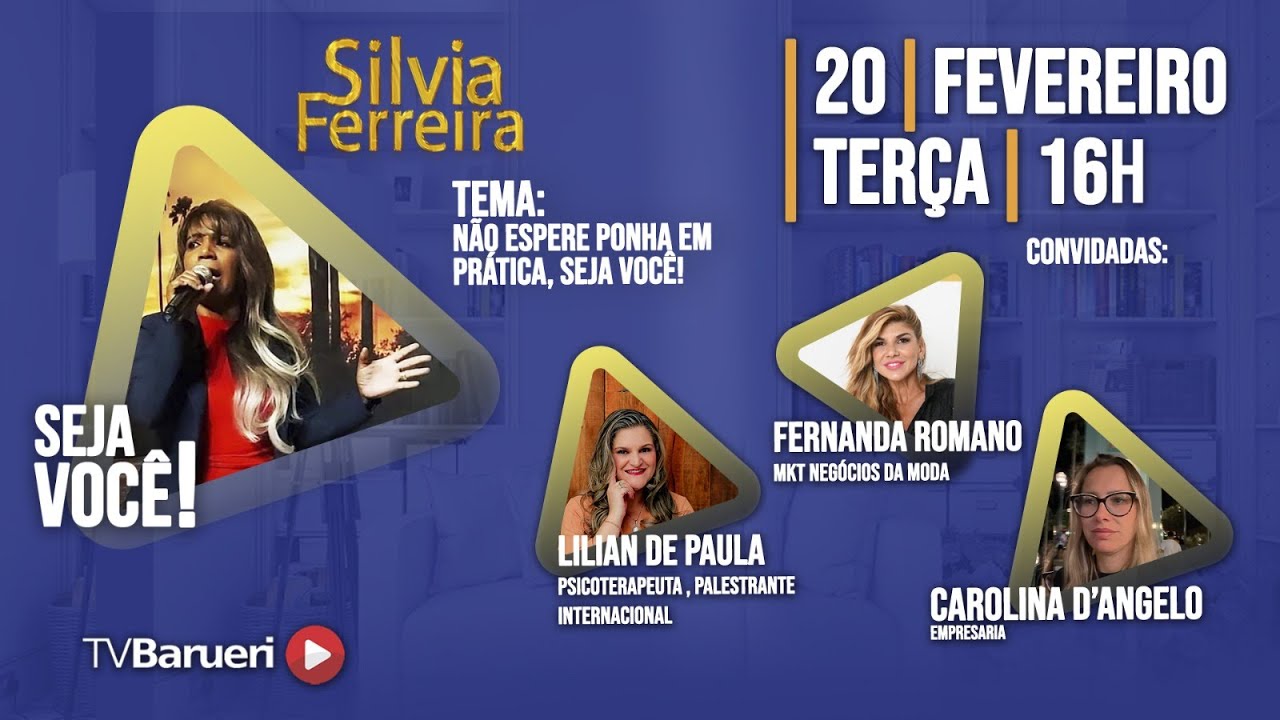 Seja Você! | Não Espere Ponha Em Prática, Seja Você! – Silvia Ferreira – 20/02