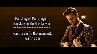 Mar Jaayen Reprise | Atif Aslam | Loveshhuda | Lyrical Video With Translation
