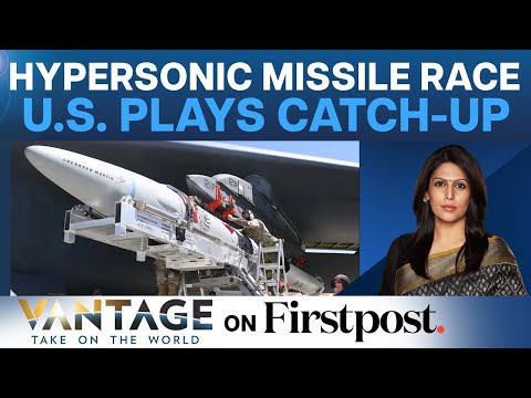 Hypersonic Missile Test Fails: What Does US Military’s Failure Mean? | Vantage with Palki Sharma