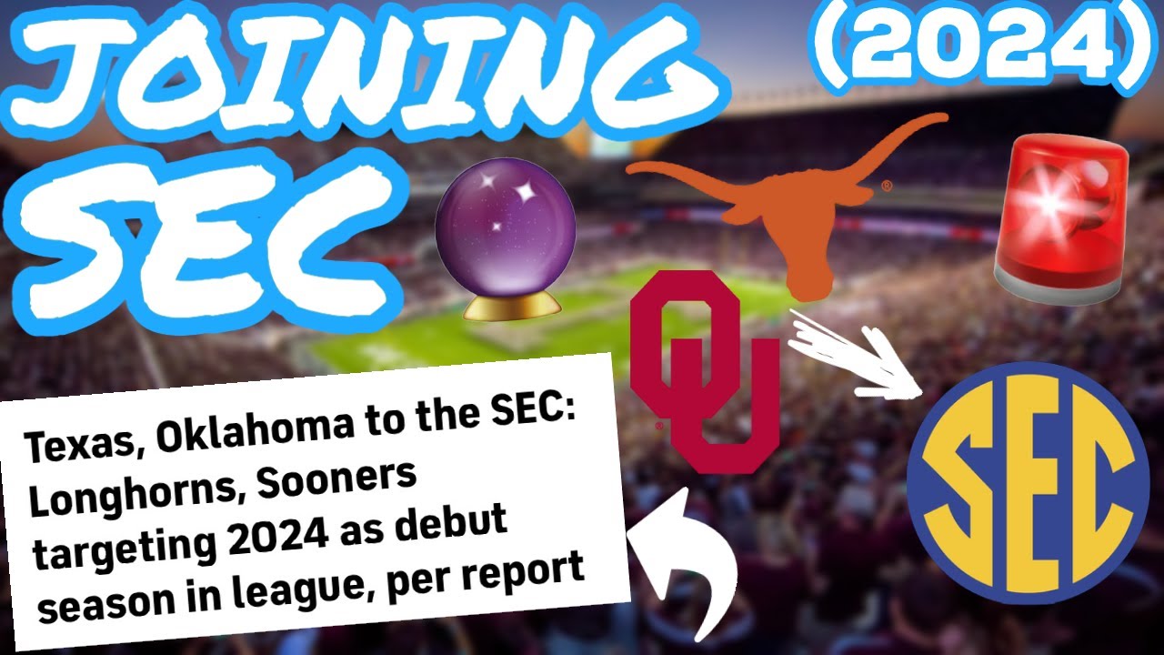 Oklahoma and Texas JOINING the SEC in 2024 || Conference Expansion