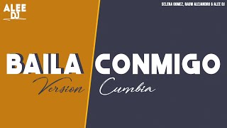 BAILA CONMIGO | Versión Cumbia | (REMIX) Selena Gomez, Rauw Alejandro & aLee DJ 💃🕺