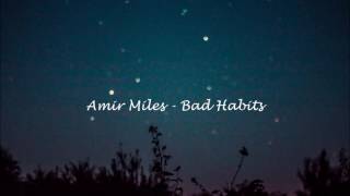 Amir Miles - Bad Habits