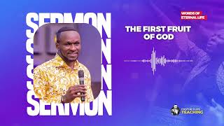 Pastor Elvis || THE FIRST FRUIT OF GOD