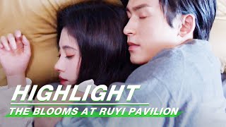 Highlight: Ju Jingyi's Love Story Would Be Continued | The Blooms At RUYI Pavilion | 如意芳霏 | iQIYI