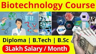 Biotechnology Course Details || Career In Biotechnology After 12th