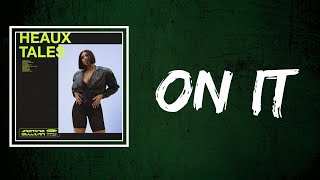 Jazmine Sullivan feat. Ari Lennox - On It (Lyrics)