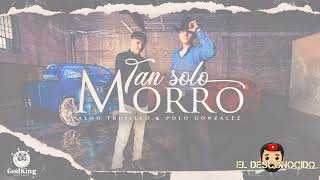 Aldo Trujillo \& Polo Gonzalez - Tan Solo Un Morro (Estudio 2021)