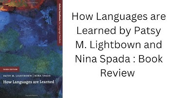 How Languages are Learned by Patsy M. Lightbown and Nina Spada: Book Review