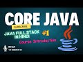 1 core java tutorial for beginners   course introduction  beginner to advanced  java full stack