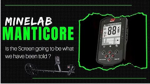 Minelab Manticore- Is the Screen What We Have Been Told ?