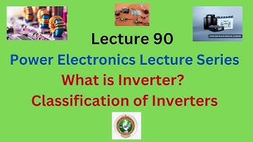 What is an Inverter? | Classification of Inverters Explained | Power Electronics Tutorial| VTU SYLLA