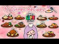 10 DINNER SET IDEAS 🥣🍳🥓| 10เมนูอาหารเย็นแสนอร่อย😋 |COOKINH | TOCA LIFE WORLD | TOCA BOCA | FOOD