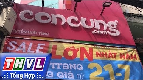 THVL | Người đưa tin 24G: Kiểm tra chuỗi siêu thị Con Cưng sau nghi vấn đổi nhãn mác hàng