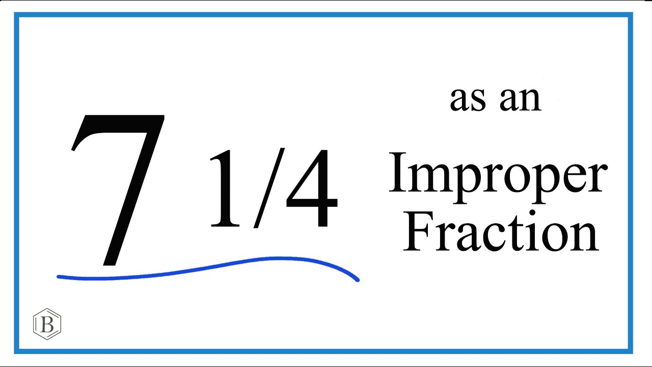 Write the Mixed Number 7 1/4 as an Improper Fraction - YouTube