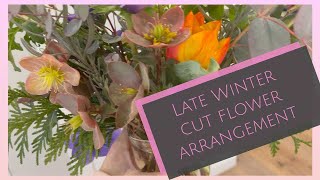 💚🌷 Winter Cut Flower Arrangement: Local Seasonal Flowers + Sustainable Floristry! February 2022 🌷💚