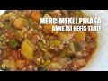 MERCİMEKLİ PIRASA TARİFİ - Anne İşi Nefis Tarif