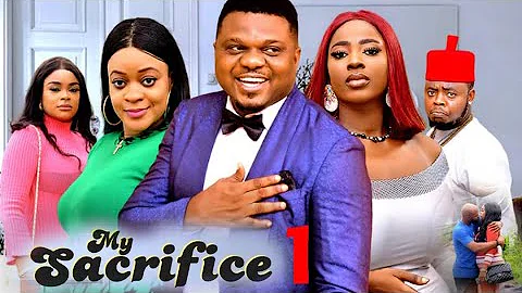 MY SACRIFICE  PT1 (New Movie) Ken Eric, Ella Idu 2025 Latest Nigerian Nollywood Movie