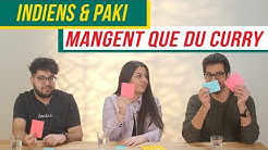 LES INDIENS ET PAKISTANAIS MANGENT QUE DU CURRY !?