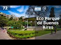 7️⃣2️⃣ ASÍ es ECO PARQUE de BUENOS AIRES | ARGENTINA