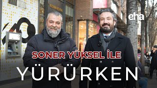 Soner Yüksel İle Yürürken - Oğuz Beki