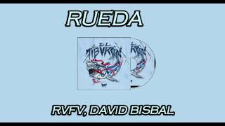 RVFV, DAVID BISBAL - RUEDA (Letra/Lyrics)