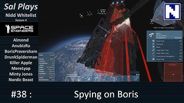 S4E38 Sal Plays Space Engineers Nidd Whitelist - Spying on Boris