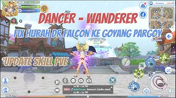 Bye bye Falcon - Skill Update PVE Dancer - Wanderer: Ragnarok X Nex Generation