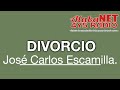 José Carlos Escamilla. TEMA: DIVORCIO