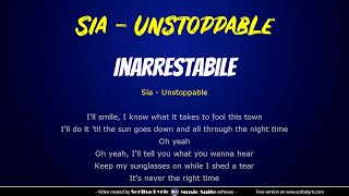 Sia - Unstoppable - Traduzione italiano + testo inglese