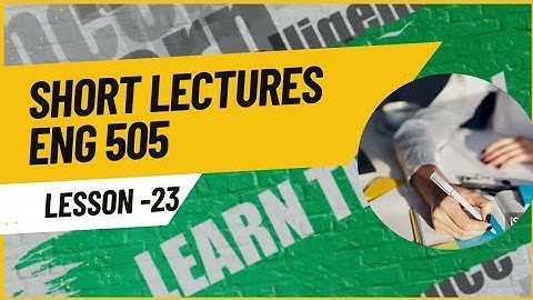 ENG505 final term Short Lecture | Lesson 23 | Language Learning Theories| VU
