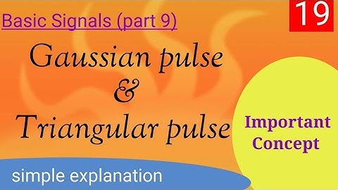 Gaussian pulse and Triangular pulse //Basic signal (part 9)//signals and system