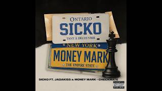 Sicko ft. Jadakiss &amp; Money Mark - Checkmate