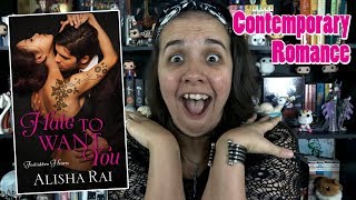 She’s His Rebel Ex & He’s Forbidden To Love Her | Hate To Want You by Alisha Rai