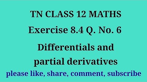 Tn 12 maths |exercise 8.4|q. no.6|chapter 8 | Differentials and partial derivatives |gmrrao maths|