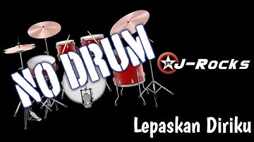 J-Rocks - Lepaskan Diriku (No Drum)